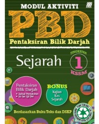 MODUL AKTIVITI PENTAKSIRAN BILIK DARJAH: SEJARAH TINGKATAN 1 (ISBN: 9789837701823)