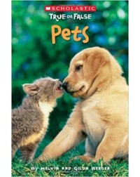 SCHOLASTIC TRUE OR FALSE: PETS (ISBN: 9780545003964)