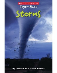 SCHOLASTIC TRUE OR FALSE #7: STORMS (ISBN: 9780545202022)