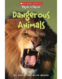 SCHOLASTIC TRUE OR FALSE: DANGEROUS ANIMALS (ISBN: 9780545003957)