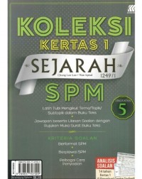 KOLEKSI KERTAS 1 SEJARAH SPM TINGKATAN 5 (ISBN: 9789837707009)