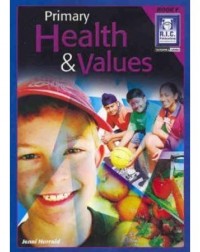 PRIMARY HEALTH AND VALUES BOOK F AGES 10 11 (ISBN: 9781741260786)