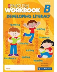 THE ENGLISH WORKBOOK DEVELOPING LITERACY BOOK B (ISBN: 9781921750786)