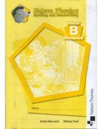 NELSON PHONICS SPELLING AND HANDWRITING YELLOWER WORKBOOK B (ISBN: 9781408506660) NELSON PHONICS SPELLING AND HANDWRITING YELLOWER WORKBOOK B (ISBN: 9781408506660)