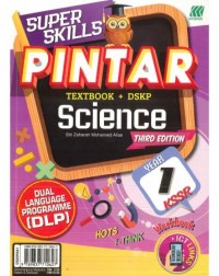 DLP SUPER SKILLS PINTAR KSSR SCIENCE YEAR 1 (3RD EDITION) (ISBN: 9789837710627)