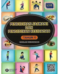 PENDIDIKAN JASMANI DAN KESIHATAN KSSR TAHUN 1 (ISBN: 9789834911461)