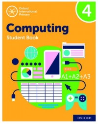OXFORD INTERNATIONAL PRIMARY COMPUTING STUDENT BOOK 4 (ISBN: 9780198497820)
