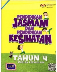 PENDIDIKAN JASMANI DAN KESIHATAN KSSR TAHUN 4 (ISBN: 9789834924782)