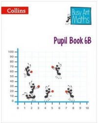 BUSY ANT MATHS PUPIL BOOK 6B (ISBN: 9780007568376)