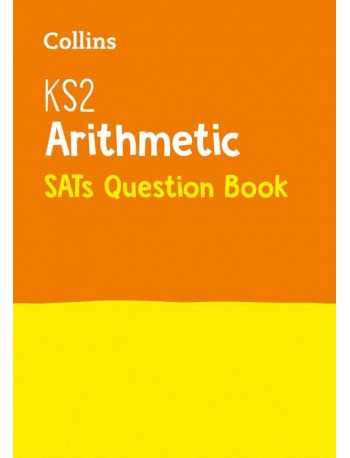 KS2 ARITHMETIC SATS QUESTION BOOK (ISBN:9780008201623) KS2 ARITHMETIC SATS QUESTION BOOK (ISBN:9780008201623)