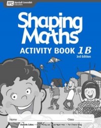 SHAPING MATHS ACTIVITY BOOK 1B (3E) (ISBN:9789810117559)