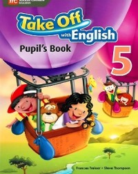 TAKE OFF WITH ENGLISH PUPIL'S BOOK 5 (ISBN:9789810189822)