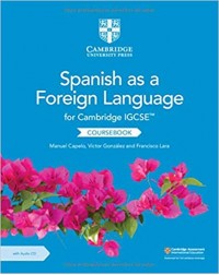 CAMBRIDGE IGCSE SPANISH AS A FOREIGN LANGUAGE COURSEBOOK WITH AUDIO CD (ISBN:9781108609630)