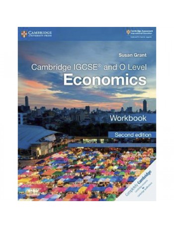 CAMBRIDGE IGCSE AND O LEVEL ECONOMICS WORKBOOK (ISBN: 9781108440400) CAMBRIDGE IGCSE AND O LEVEL ECONOMICS WORKBOOK (ISBN: 9781108440400)