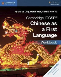 CAMBRIDGE IGCSE CHINESE AS A FIRST LANGUAGE WORKBOOK (ISBN: 9781108434959)