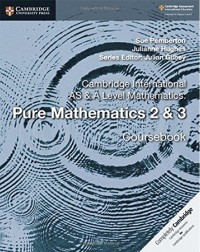 CAMBRIDGE INTERNATIONAL AS & A LEVEL MATHEMATICS: PURE MATHEMATICS 2 & 3 COURSEBOOK (ISBN: 9781108407199)