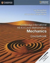 CAMBRIDGE INTERNATIONAL AS & A LEVEL MATHEMATICS: MECHANICS COURSEBOOK (ISBN: 9781108407267)