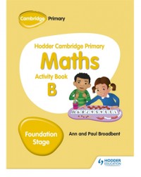 HODDER CAMBRIDGE PRIMARY MATHS ACTIVITY BOOK B FOUNDATION STAGE (ISBN:9781510431836)