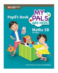 MY PALS ARE HERE! MATHS (3RD EDITION) PUPIL'S BOOK 5B (PRINT PLUS E BOOK) (ISBN: 9789813164079)