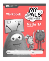 MY PALS ARE HERE! MATHS (3RD EDITION) WORKBOOK 1A (ISBN: 9789810117603)