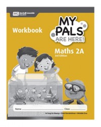 MY PALS ARE HERE! MATHS (3RD EDITION) WORKBOOK 2A (ISBN: 9789810119362)