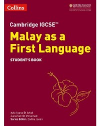 COLLINS CAMBRIDGE IGCSE MALAY AS A FIRST LANGUAGE STUDENT'S BOOK (ISBN: 9780008311056)
