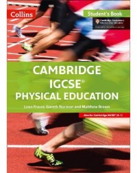 COLLINS CAMBRIDGE IGCSE PHYSICAL EDUCATION STUDENTS BOOK (ISBN: 9780008202163)