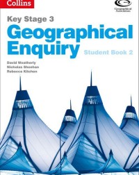 COLLINS KEY STAGE 3 GEOGRAPHY GEOGRAPHICAL ENQUIRY STUDENT BOOK 2 (ISBN: 9780007411160)