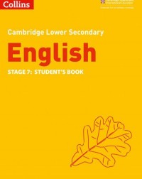 CAMBRIDGE LOWER SECONDARY ENGLISH STUDENT BOOK: STAGE 7 2ED (ISBN:9780008340834) CAMBRIDGE LOWER SECONDARY ENGLISH STUDENT BOOK: STAGE 7 2ED (ISBN:9780008340834)