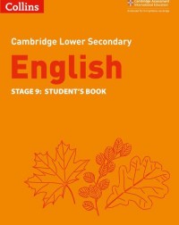 CAMBRIDGE LOWER SECONDARY ENGLISH STUDENT BOOK: STAGE 9 2ED (ISBN:9780008364083) CAMBRIDGE LOWER SECONDARY ENGLISH STUDENT BOOK: STAGE 9 2ED (ISBN:9780008364083)