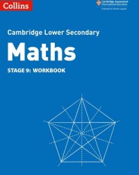 CAMBRIDGE LOWER SECONDARY MATHS WORKBOOK: STAGE 9 2ED (ISBN:9780008378585)