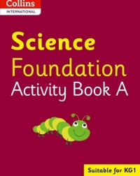 COLLINS INTERNATIONAL SCIENCE FOUNDATION ACTIVITY BOOK A (ISBN: 9780008468705) COLLINS INTERNATIONAL SCIENCE FOUNDATION ACTIVITY BOOK A (ISBN: 9780008468705)
