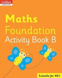 COLLINS INTERNATIONAL MATHS FOUNDATION ACTIVITY BOOK B (ISBN: 9780008468781)