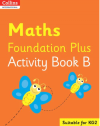 COLLINS INTERNATIONAL MATHS FOUNDATION PLUS ACTIVITY BOOK B (ISBN: 9780008468811)