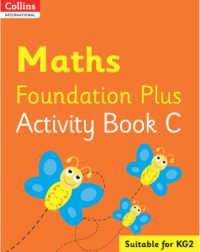 COLLINS INTERNATIONAL MATHS FOUNDATION PLUS ACTIVITY BOOK C (ISBN: 9780008468828)