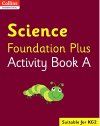COLLINS INTERNATIONAL SCIENCE FOUNDATION PLUS ACTIVITY BOOK A (ISBN: 9780008468736)