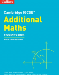 COLLINS CAMBRIDGE IGCSE ADDITIONAL MATHS STUDENT’S BOOK SECOND EDITION (ISBN: 9780008546076)
