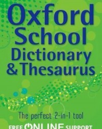 OXFORD SCHOOL DICTIONARY & THESAURUS PAPERBACK (ISBN: 9780192756923)