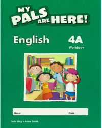 MY PALS ARE HERE ! ENGLISH WORKBOOK 4A BRITISH (ISBN: 9780462008776)