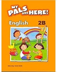 MY PALS ARE HERE ! ENGLISH TEXTBOOK 2B BRITISH(ISBN: 9780462008936)