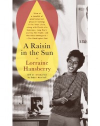 "A RAISIN IN THE SUN" BY LORRAINE HANSBERRY (ISBN: 9780679755333)
