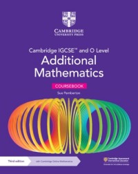 CAMBRIDGE IGCSE AND O LEVEL ADD MATHS CB WITH CAMBRIDGE ONLINE MATHEMATICS (2 YEARS) (ISBN: 9781009293679)