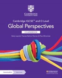 CAMBRIDGE IGCSE AND O LEVEL GLOBAL PERSPECTIVES COURSEBOOK WITH DIGITAL ACCESS (2 YEARS) (ISBN: 9781009301428)