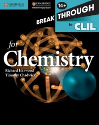 BREAKTHROUGH TO CLIL FOR CHEMISTRY AGE 14+ WORKBOOK (ISBN:9781107638556)