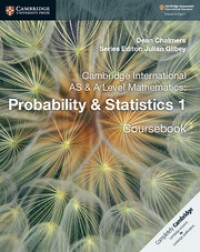 CAMBRIDGE INTERNATIONAL AS & A LEVEL MATHEMATICS: PROBABILITY & STATISTICS 1 COURSEBOOK (ISBN: 9781108407304)