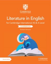 CAMBRIDGE INTERNATIONAL AS + A LEVEL LITERATURE IN ENGLISH TEXTBOOK (ISBN: 9781108457828)