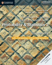 CAMBRIDGE INTERNATIONAL AS & A LEVEL MATHEMATIC PROBABILITY AND STATISTICS 2 STUDENT BOOK W CAMBRIDGE ONLINE (2YEARS) (ISBN:9781108633055)
