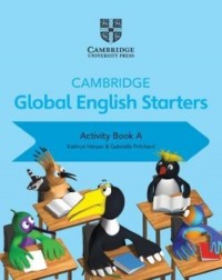 CAMBRIDGE GLOBAL ENGLISH STARTERS ACTIVITY BOOK A (ISBN: 9781108700061)