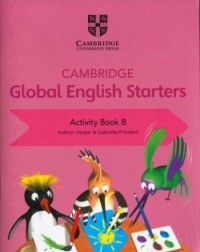 CAMBRIDGE GLOBAL ENGLISH STARTERS ACTIVITY BOOK B (ISBN: 9781108700078)