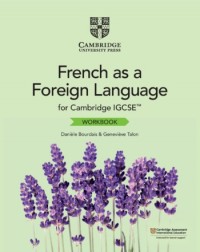 CAMBRIDGE IGCSE FRENCH AS A FOREIGN LANGUAGE WORKBOOK (ISBN:9781108710091)